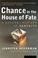Cover of: Chance in the House of Fate