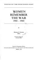 Cover of: Women remember the war, 1941-1945 by Michael E. Stevens, editor, Ellen D. Goldlust, assistant editor.