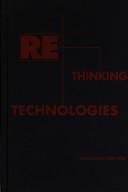 Cover of: Rethinking technologies