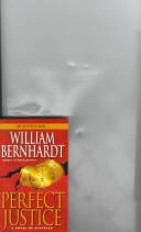 Perfect Justice by William Bernhardt