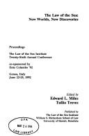 Cover of: The law of the sea: new worlds, new discoveries : proceedings, the Law of the Sea Institute, Twenty-sixth Annual Conference, Genoa, Italy, June 22-25, 1992