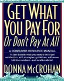 Cover of: Get what you pay for or don't pay at all by Donna McCrohan