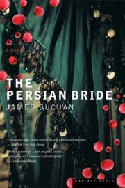 Cover of: The Persian Bride by James Buchan - undifferentiated