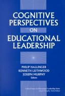 Cover of: Cognitive perspectives on educational leadership by edited by Philip Hallinger, Kenneth Leithwood, Joseph Murphy ; foreword by Larry Cuban.