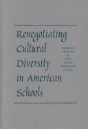 Cover of: Renegotiating cultural diversity in American schools