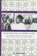 Cover of: Fulbe presence in Sierra Leone | M. Alpha Bah