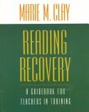 Cover of: Reading recovery: a guidebook for teachers in training