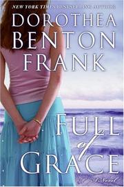 Cover of: Full of Grace by Dorothea Benton Frank