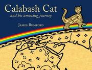 Cover of: Calabash Cat, and his amazing journey by James Rumford