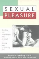 Cover of: Sexual pleasure: reaching new heights of sexual arousal & intimacy