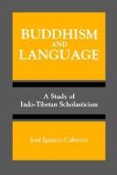 Cover of: Buddhism and language: a study of Indo-Tibetan scholasticism
