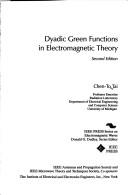 Cover of: Dyadic green functions in electromagnetic theory by Chen-to Tai