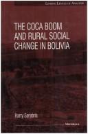 Cover of: The coca boom and rural social change in Bolivia by Harry Sanabria