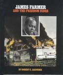 James Farmer and the freedom rides by Robert E. Jakoubek