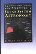 924 elementary problems and answers in solar system astronomy by James Alfred Van Allen