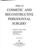 Atlas of cosmetic and reconstructive periodontal surgery by Edward S. Cohen