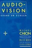 Cover of: Audio-vision: sound on screen