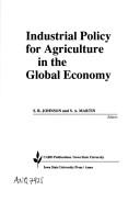 Cover of: Industrial policy for agriculture in the global economy
