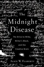 Cover of: The midnight disease: the drive to write, writer's block, and the creative brain