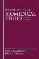 Cover of: Principles of biomedical ethics / Tom L. Beauchamp, James F. Childress. by Tom L. Beauchamp