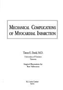 Cover of: Mechanical complications of myocardial infarction by [edited by] Tirone E. David ; surgical illustrations by Bart Vallecoccia.