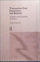 Cover of: Transaction cost economics and beyond: towards a new economics of the firm