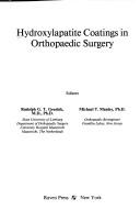 Hydroxylapatite Coatings in Orthopaedic Surgery by Rudolph G. T. Geesink