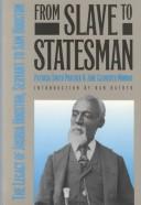 Cover of: From slave to statesman: the legacy of Joshua Houston, servant to Sam Houston