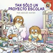 Cover of: Little Critter: Just a School Project (Spanish edition): Tan solo un proyecto escolar (Little Critter) by Mercer Mayer, Mercer Mayer