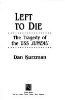 Cover of: Left to die by Dan Kurzman