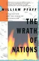 Cover of: The wrath of nations: civilisation and the furies of nationalism