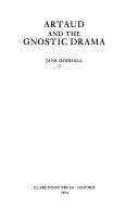 Cover of: Artaud and the gnostic drama by Jane R. Goodall