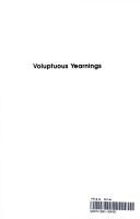 Cover of: Voluptuous yearnings: a feminist theory of the obscene