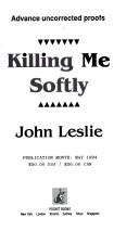 Cover of: Killing me softly: a Gideon Lowry Mystery