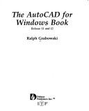 Cover of: The AutoCAD for Windows book, release 11 and 12