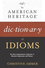 Cover of: The American Heritage Dictionary of Idioms by Christine Ammer