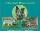 Cover of: Your dog's wild cousins