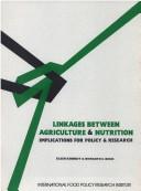 Cover of: Linkages between agriculture and nutrition: implications for policy and research