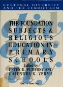 Cover of: The Foundation subjects and religious education in primary schools