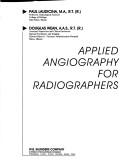 Cover of: Applied angiography for radiographers