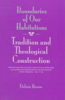 Cover of: Boundaries of our habitations: tradition and theological construction