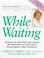 Cover of: While waiting
