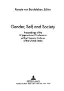 Cover of: Gender, self, and society | International Conference on the Hispanic Cultures of the United States (4th 1990 Germersheim, Germany)