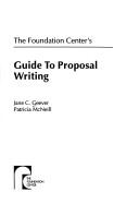 Cover of: The Foundation Center's guide to proposal writing by Jane C. Geever, Jane C. Geever