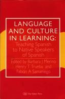Cover of: Language and culture in learning: teaching Spanish to native speakers of Spanish