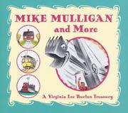 Cover of: Mike Mulligan and more by Virginia Lee Burton, Virginia Lee Burton