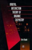 Cover of: Orbital interaction theory of organic chemistry