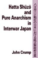 Cover of: Hatta Shūzō and pure anarchism in interwar Japan