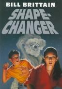 Cover of: Shape-changer by Bill Brittain