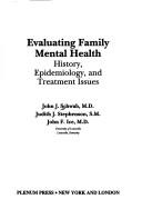 Cover of: Evaluating family mental health: history, epidemiology, and treatment issues